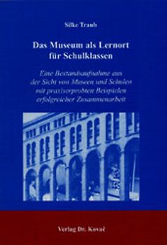 Das Museum als Lernort für Schulklassen