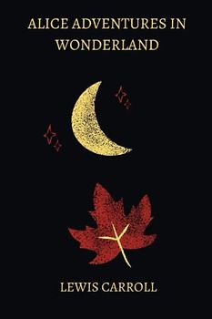 alice adventures in wonderland by Lewis Carroll