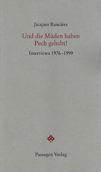 Und die Müden haben Pech gehabt!