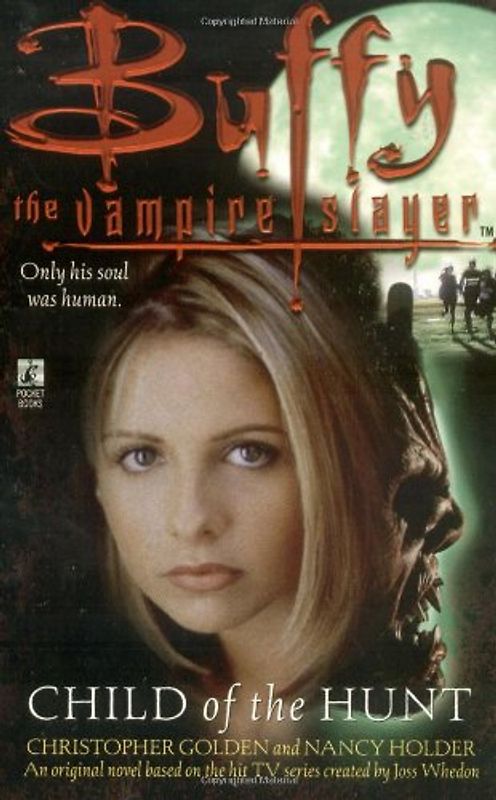 Child of the Hunt (Buffy the Vampire Slayer (Pocket Paperback Unnumbered))