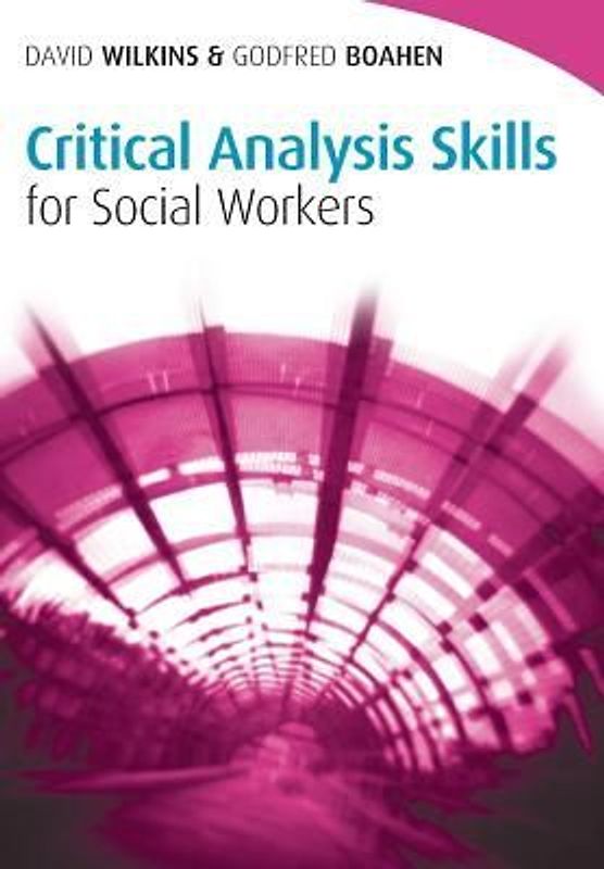Critical Analysis Skills for Social Workers