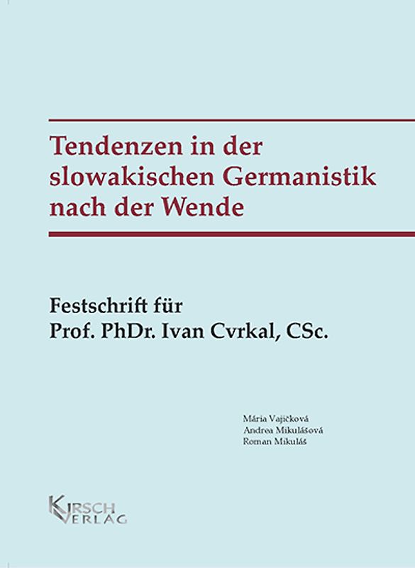 Tendenzen in der slowakischen Germanistik nach der Wende
