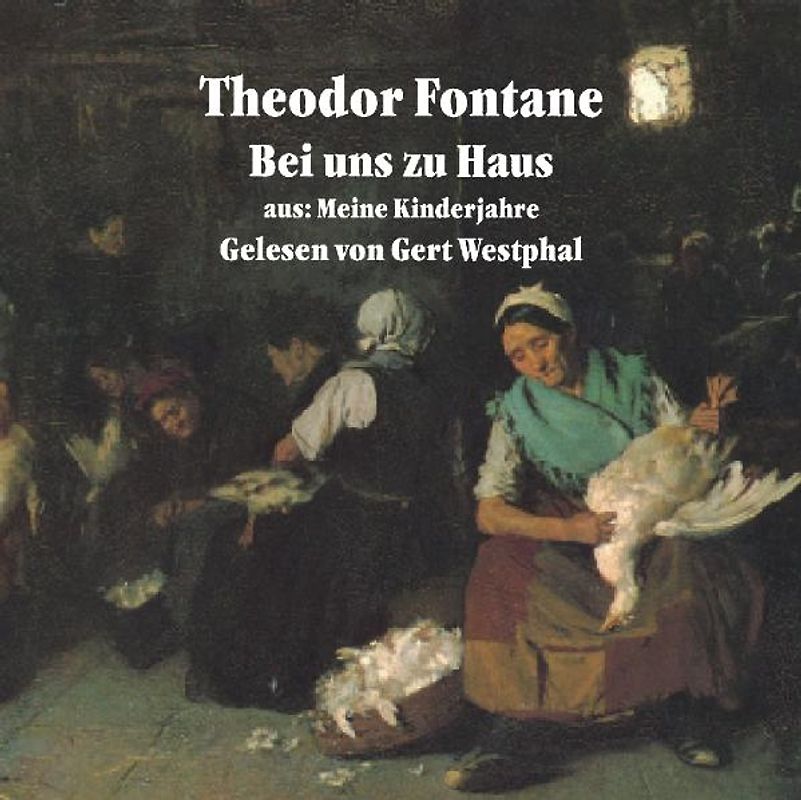 Bei uns zu Haus. Auszüge aus "Meine Kinderjahre"