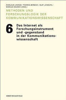 Das Internet als Forschungsinstrument und -gegenstand in der Kommunikationswissenschaft