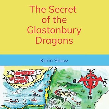 The Secret of the Glastonbury Dragons