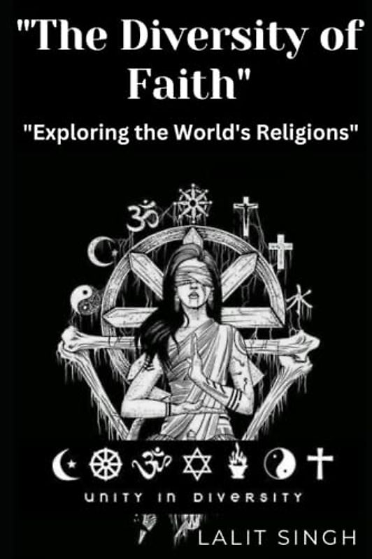 "The Diversity of Faith": "Exploring the World's Religions"