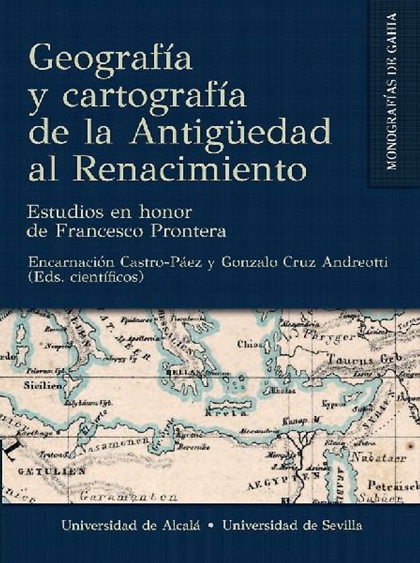 Geografía y cartografía de la Antigüedad al Renacimiento : estudios en honor de Francesco Prontera