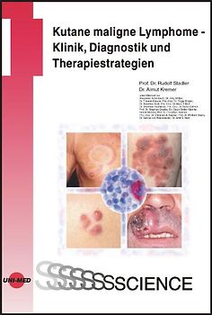 Kutane maligne Lymphome - Klinik, Diagnostik und Therapiestrategien