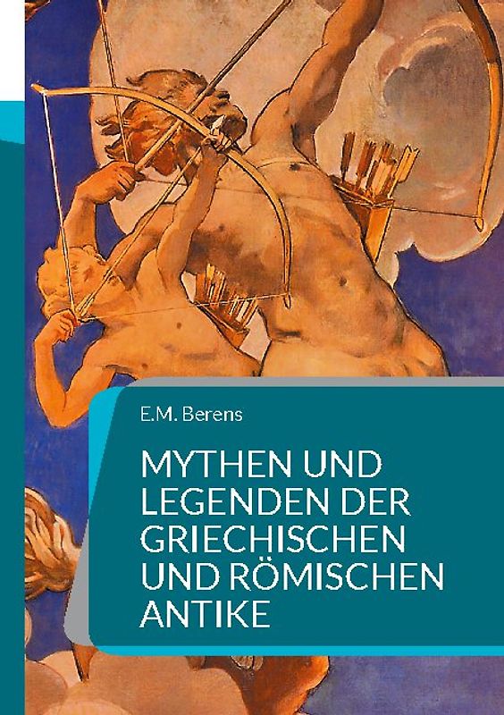 Mythen und Legenden der griechischen und römischen Antike