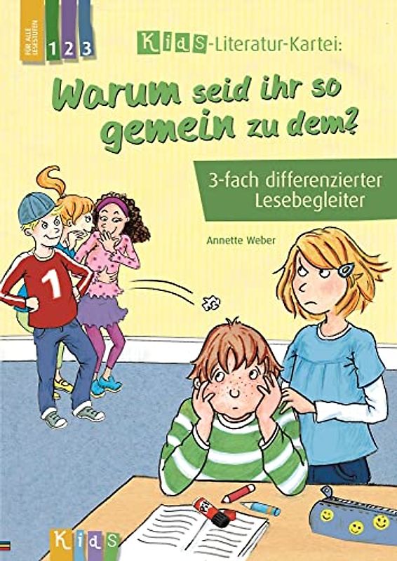 Warum seid ihr so gemein zu dem?: 3-fach differenzierter Lesebegleiter (KidS – Literatur-Kartei)