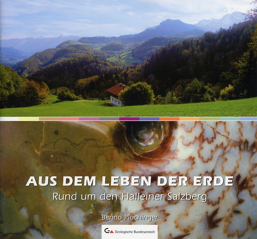 Aus dem Leben der Erde. Rund um den Halleiner Salzberg