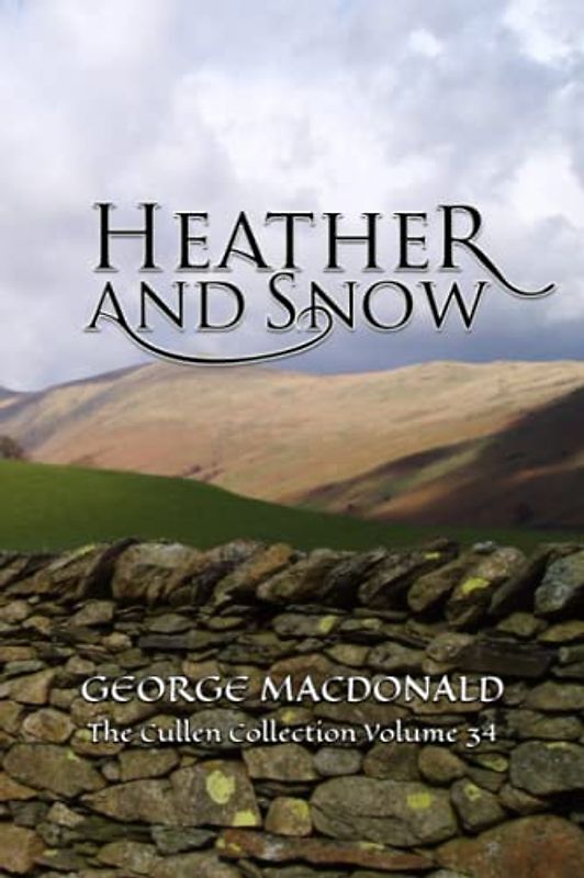 Heather and Snow: The Cullen Collection Volume 34