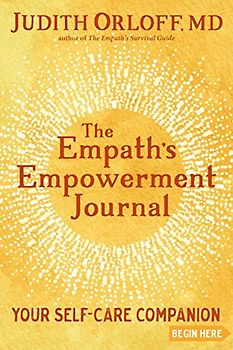 The Empath's Empowerment Journal: Your Self-Care Companion