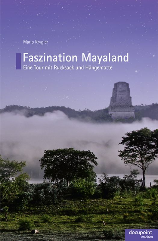 Faszination Mayaland
