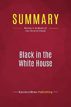 Summary: Black in the White House