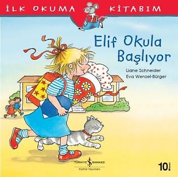 Ilk Okuma Kitabin - Elif Okula Basliyor