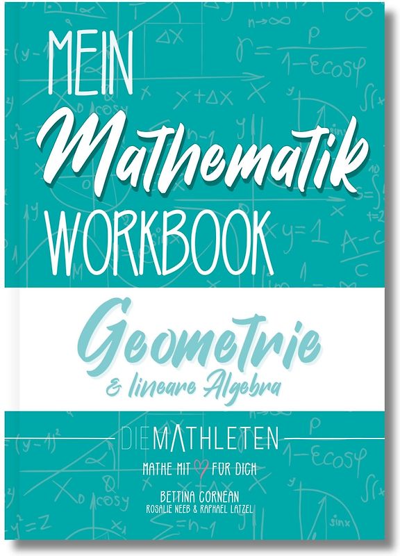 DIE MATHLETEN Mein Mathematik Workbook - Analytische Geometrie