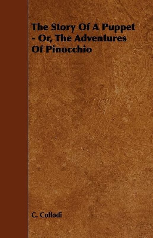 The Story of a Puppet - Or, the Adventures of Pinocchio