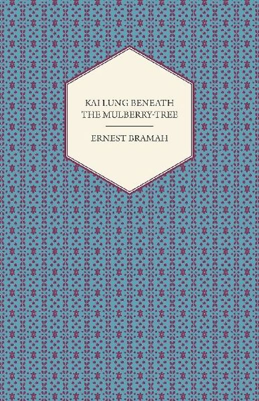 Kai Lung Beneath the Mulberry-Tree