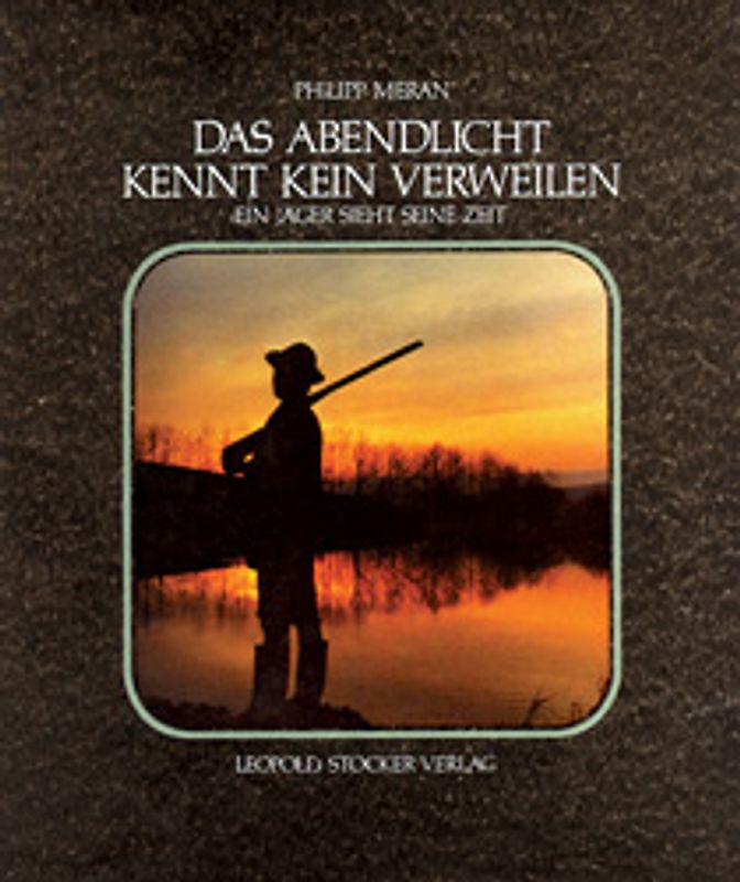 Das Abendlicht kennt kein Verweilen