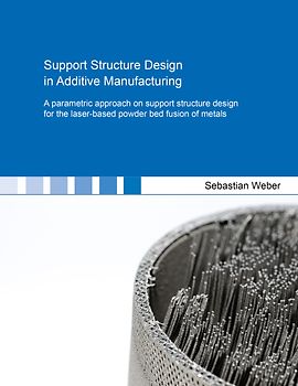 Support Structure Design in Additive Manufacturing