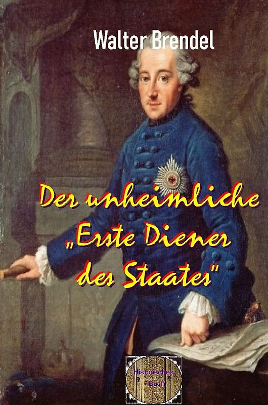 Der unheimliche „Erste Diener des Staates“
