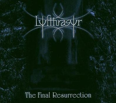 Lyfthrasyr - The Final Resurrection
