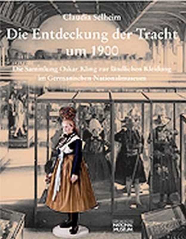 Die Entdeckung der Tracht um 1900
