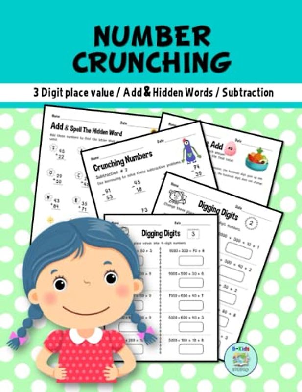 Number Crunching 3 Digit Place Value / Add & Hidden Words / Subtraction: Addition and Subtraction Workbook With Hidden Word, Rounding, Place Value for Grade 2nd - 3rd Age 6-9 Years