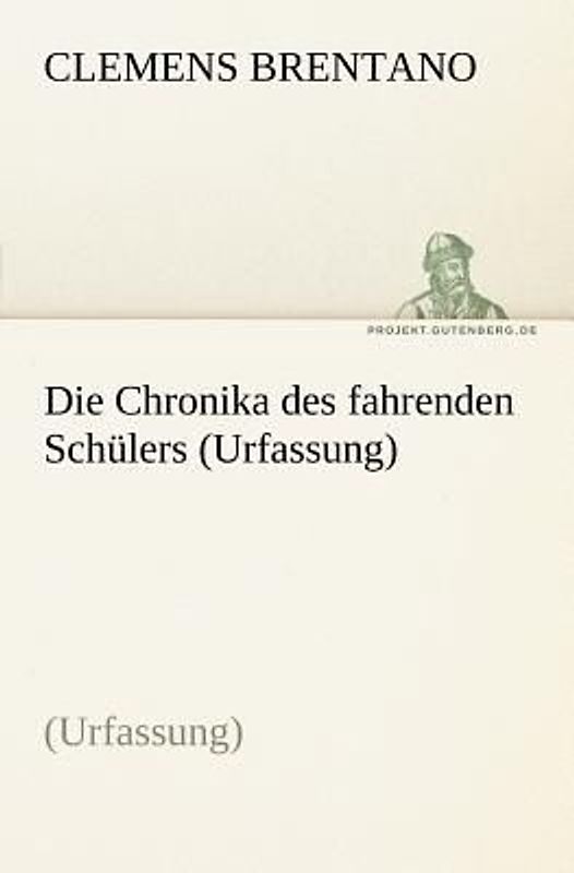 Die Chronika des fahrenden Schülers (Urfassung)