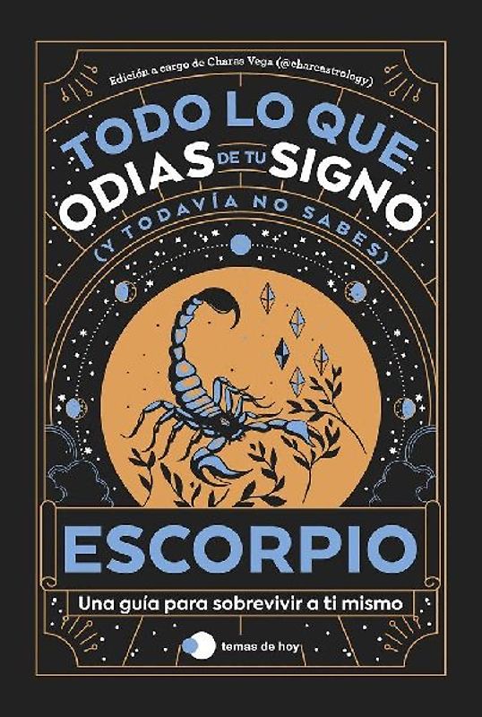 Escorpio: Todo lo que odias de tu signo y todavía no sabes