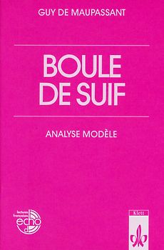 Boule de suif. Französische Lektüre für das 4. Lernjahr, Oberstufe. Analyse modèle