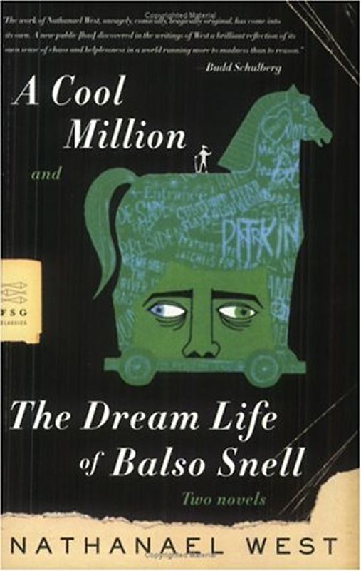 A Cool Million and the Dream Life of Balso Snell: Two Novels - Nathanael West