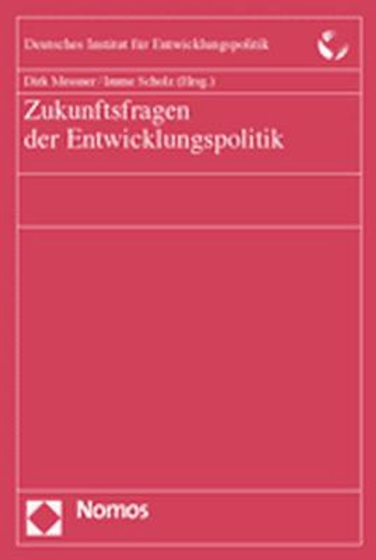 Zukunftsfragen der Entwicklungspolitik