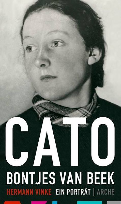 Cato Bontjes van Beek. Ein Porträt