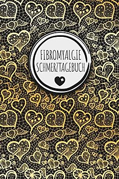 Fibromyalgie Schmerztagebuch: Tagebuch, Schmerzprotokoll für akute chronische Schmerzen zum ausfüllen, ankreuzen. Buch zur Dokumentation für Besuche ... bei Beschwerden