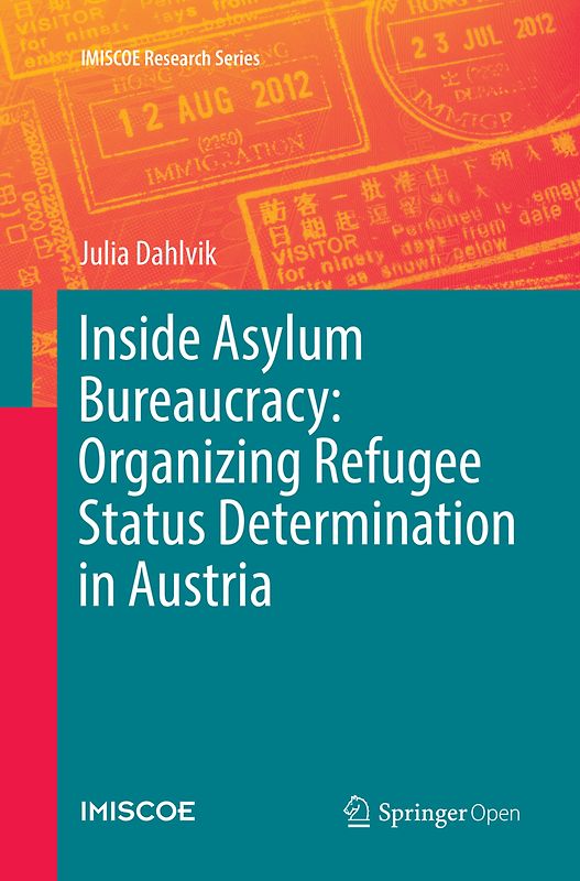 Inside Asylum Bureaucracy: Organizing Refugee Status Determination in Austria
