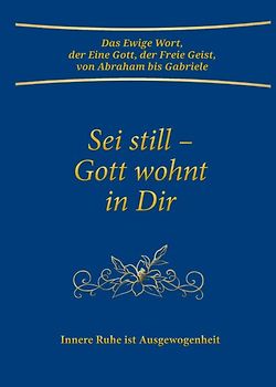 Sei still - Gott wohnt in Dir