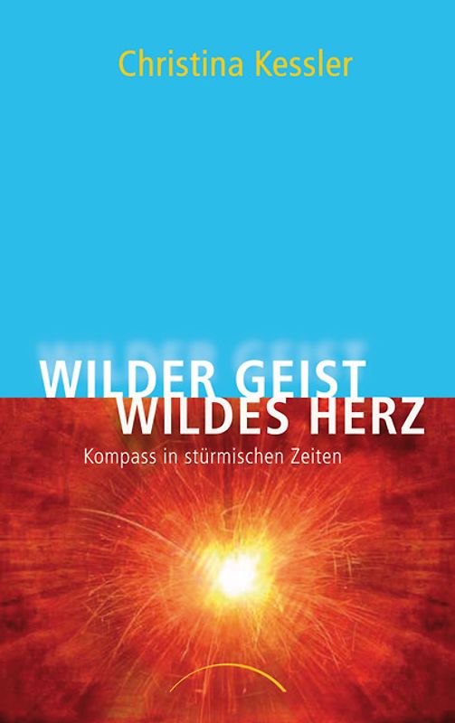 Wilder Geist – Wildes Herz