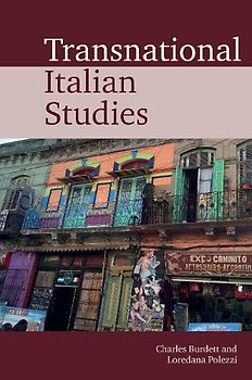 Transnational Italian Studies (Transnational Modern Languages, Band 4)