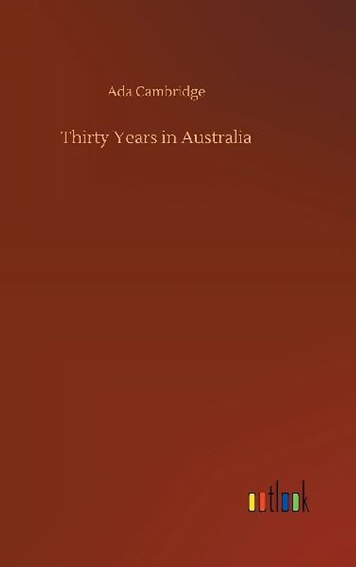 Thirty Years in Australia