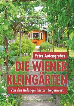 Die Wiener Kleingärten