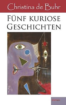 Fünf kuriose Geschichten