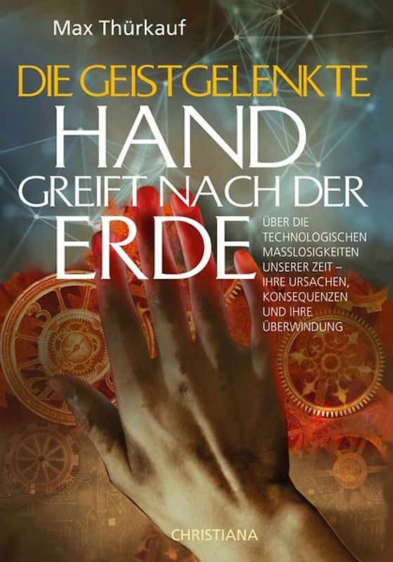 Die geistgelenkte Hand greift nach der Erde