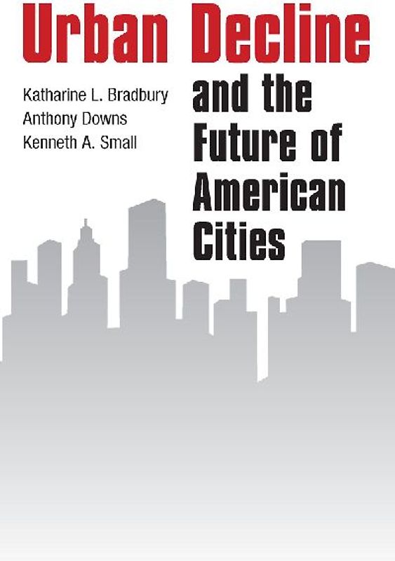 Urban Decline and the Future of American Cities