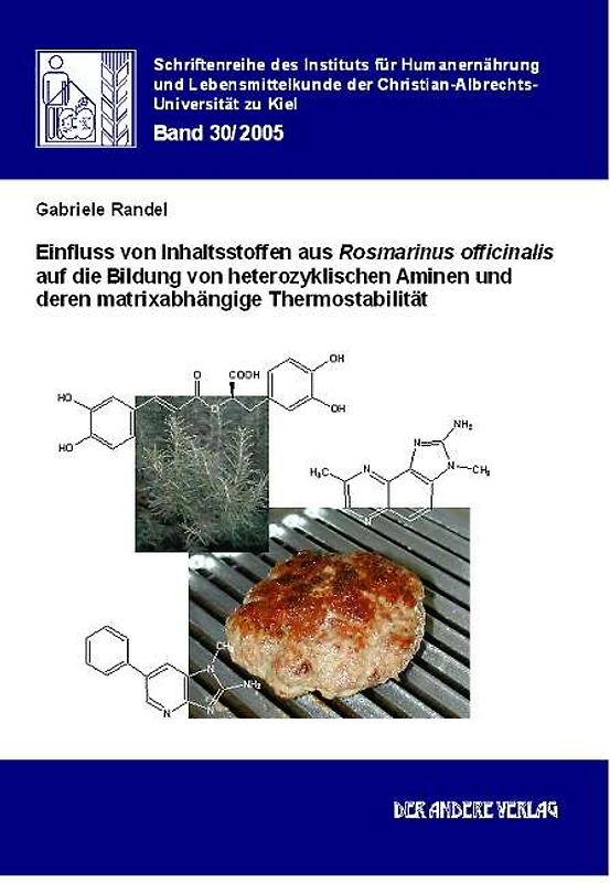 Einfluss von Inhaltsstoffen aus Rosmarinus officinalis auf die Bildung von heterozyklischen Aminen und deren matrixabhängige Thermostabilität