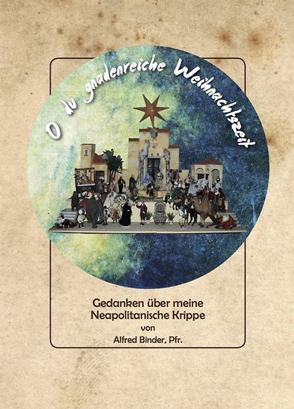 O du gnadenreiche Weihnachtszeit