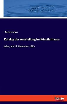 Katalog der Ausstellung im Künstlerhause