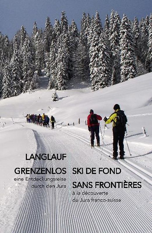 Langlauf grenzenlos - Ski de Fond sans Frontières