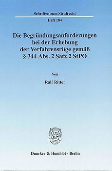 Die Begründungsanforderungen bei der Erhebung der Verfahrensrüge gemäß § 344 Abs. 2 Satz 2 StPO.